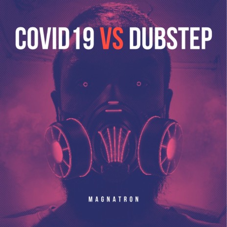 Covid19 vs Dubstep | Boomplay Music