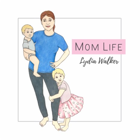 Mom Life | Boomplay Music