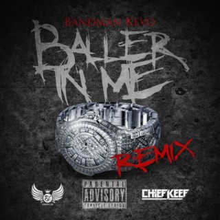 Baller in Me (Remix) feat. Chief Keef