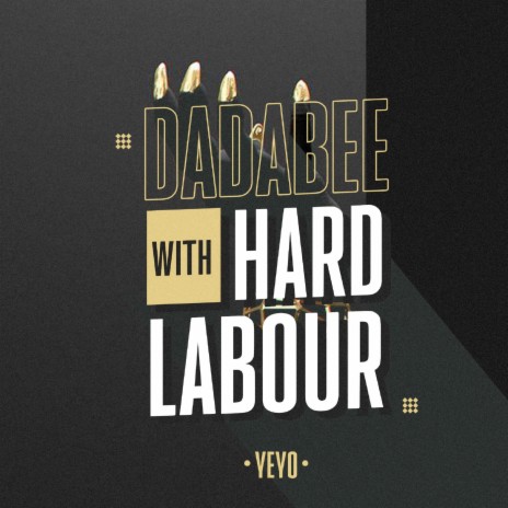 Dadabee With Hard Labour | Boomplay Music