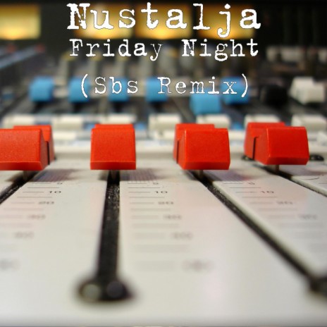 Friday Night (Sbs Remix) | Boomplay Music