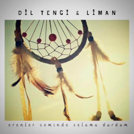 Erenler Ceminde Selama Durdum ft. Liman | Boomplay Music