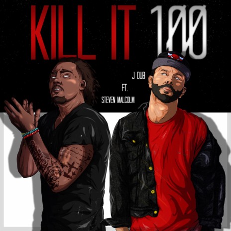 Kill It 100 ft. Steven Malcolm | Boomplay Music