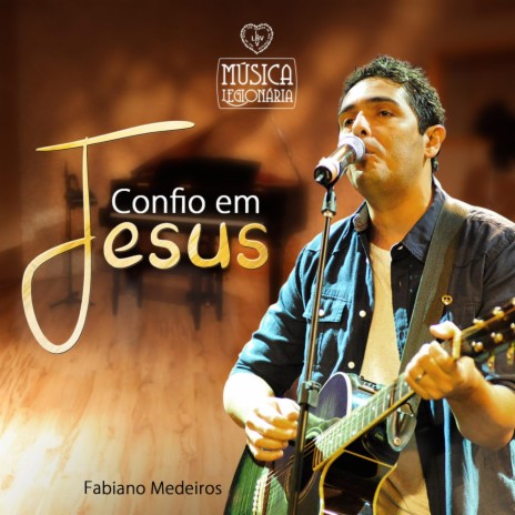 Confio em Jesus | Boomplay Music