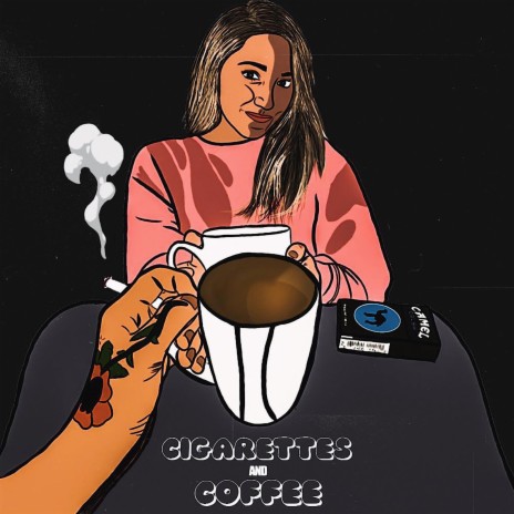 Cigarettes and Coffee | Boomplay Music