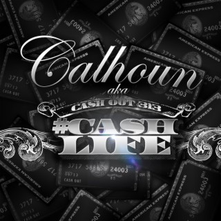 Cashout Calhoun Songs Download Cashout Calhoun Mp3 New Songs And Albums Boomplay Music