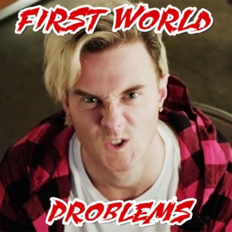 First World Problems | Boomplay Music