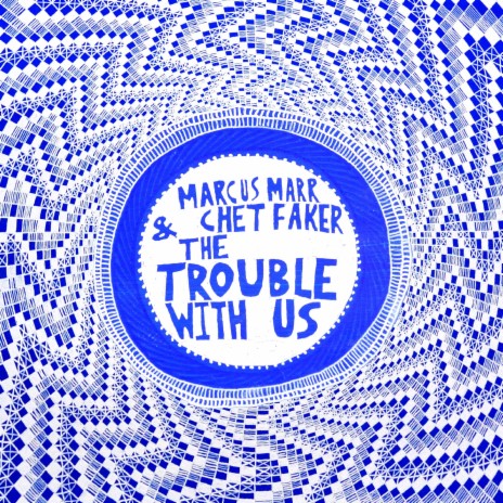 The Trouble With Us ft. Marcus Marr | Boomplay Music