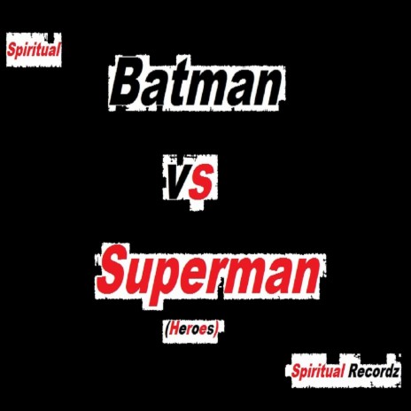 Batman Vs Superman (Heroes) | Boomplay Music