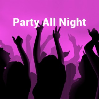Party All Night
