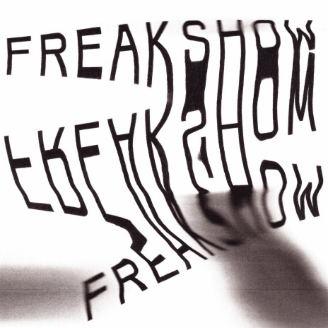 Freakshow | Boomplay Music