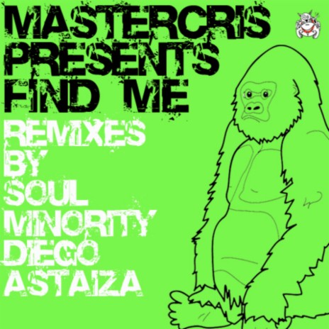 Find Me (Soul Minority Remix)