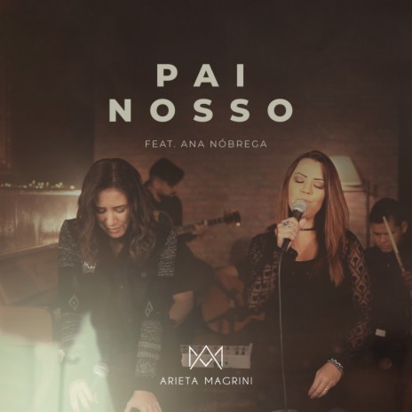 Pai nosso ft. Ana Nóbrega | Boomplay Music