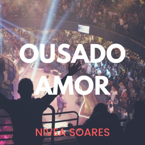 Ousado Amor | Boomplay Music