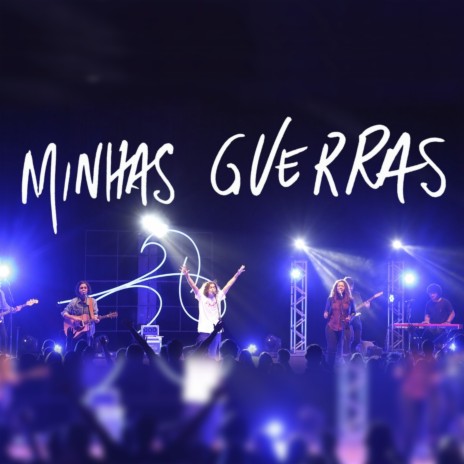 Minhas Guerras (Ao Vivo) | Boomplay Music