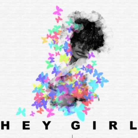 Hey Girl ft. SAMAD | Boomplay Music