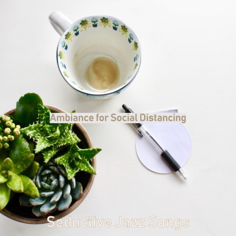 Ambiance for Social Distancing