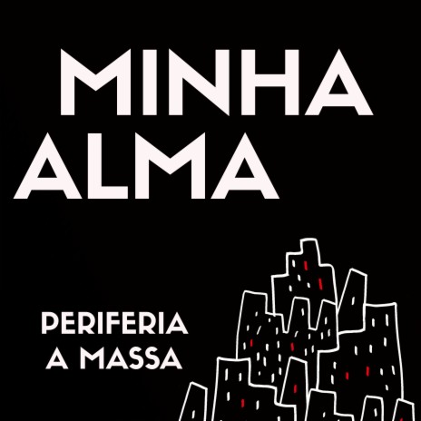 Minha Alma | Boomplay Music