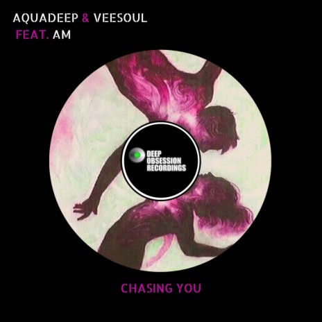 Chasing You (Original Mix) ft. Veesoul & A.M
