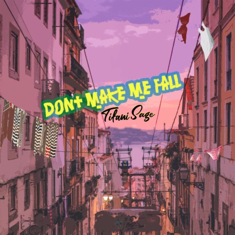 Don't Make Me Fall | Boomplay Music