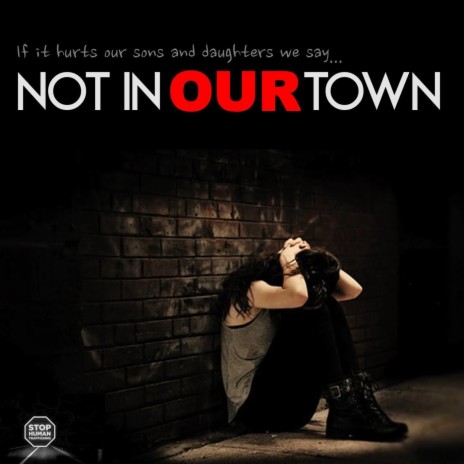 Not in Our Town | Boomplay Music