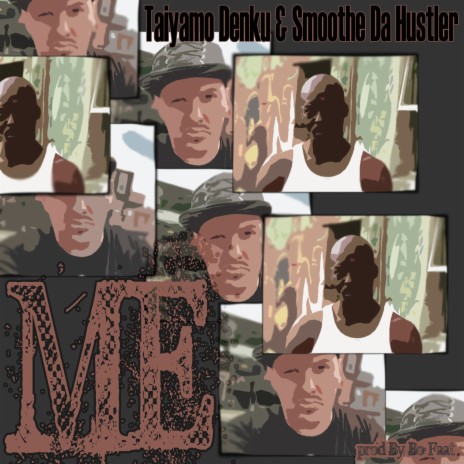 Me ft. Smoothe Da Hustler | Boomplay Music