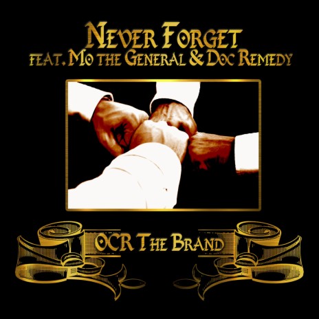 Never Forget ft. Mo The General & Doc Remedy | Boomplay Music