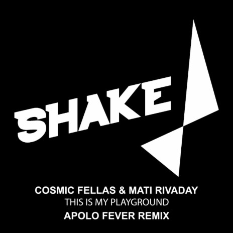 This Is My Playground (Apolo Fever Remix) ft. MATI Rivaday | Boomplay Music