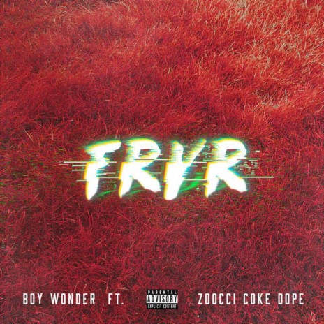 FRVR ft. Zoocci Coke Dope | Boomplay Music