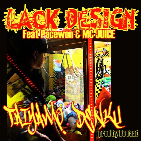 Lack Design ft. PaceWon & MC JUICE | Boomplay Music