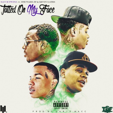 Tatted on My Face ft. 5th Ward Jp & Kevin Gates | Boomplay Music