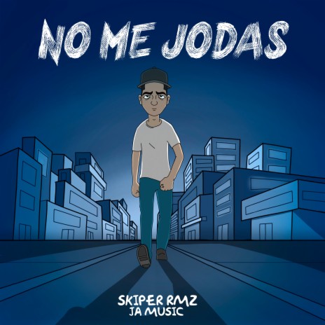 No Me Jodas | Boomplay Music