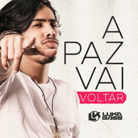 A Paz Vai Voltar | Boomplay Music