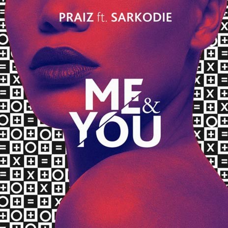 Me & You ft. Sarkodie