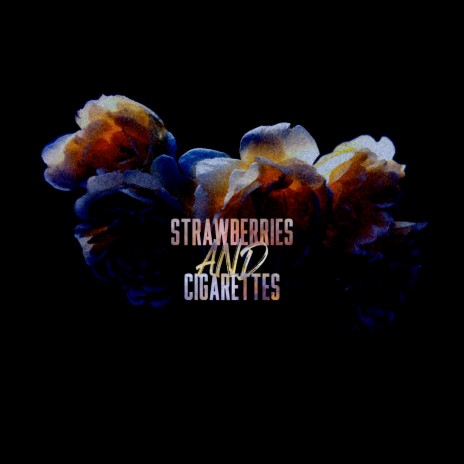 Strawberries and Cigarettes