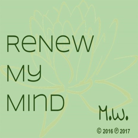 Renew My Mind