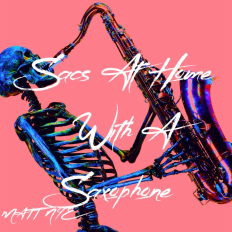 Sacs at Home With a Saxophone | Boomplay Music