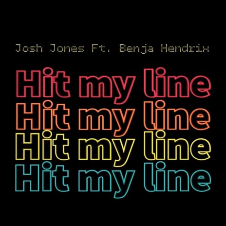 Hit My Line ft. Benja Hendrix | Boomplay Music