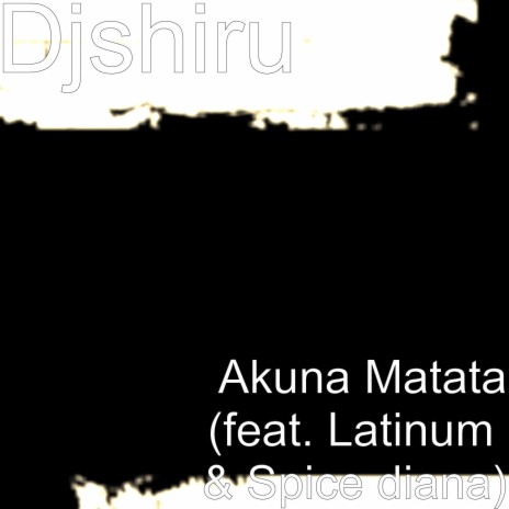 Akuna Matata | Boomplay Music