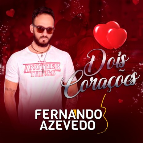 Dois Corações | Boomplay Music