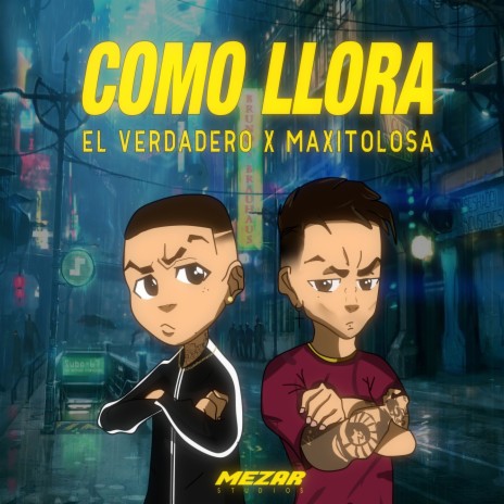 Cómo Llora ft. El Verdadero | Boomplay Music