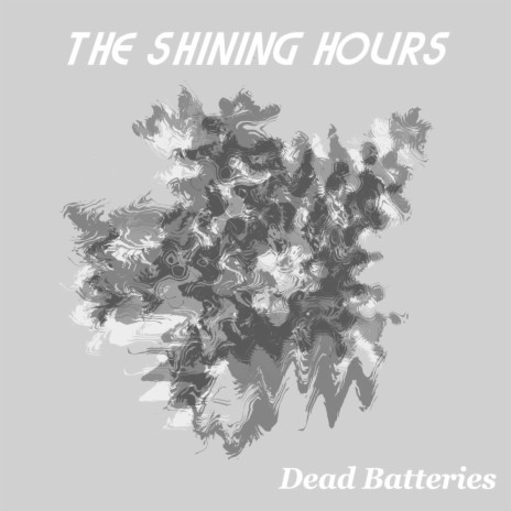 Pelmel Oar regular Dead Batteries - The Shining Hours MP3 download | Dead Batteries - The  Shining Hours Lyrics | Boomplay Music