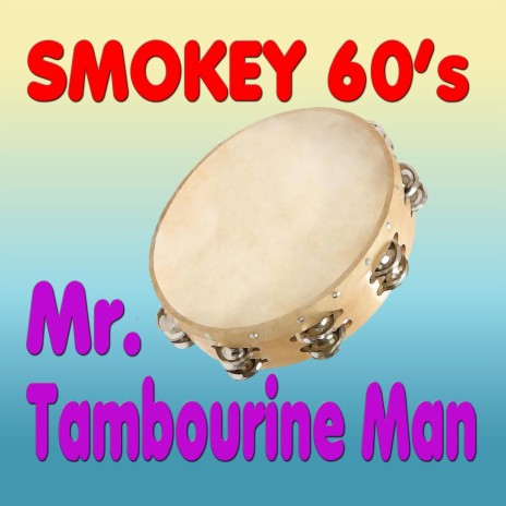 Mr Tambourine Man | Boomplay Music