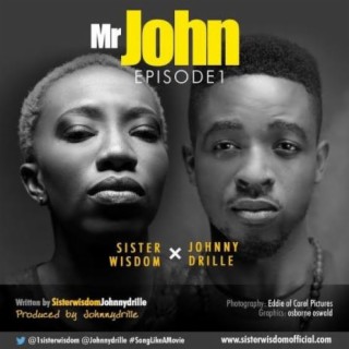 Mr John (A Duet with Johnny Drille)