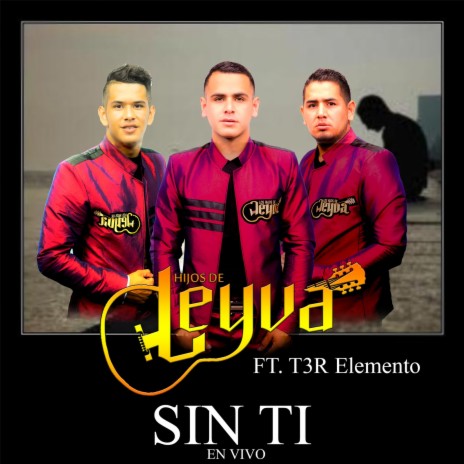 Sin Ti (En Vivo) ft. T3R Elemento | Boomplay Music