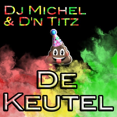 De Keutel ft. D'n Titz | Boomplay Music