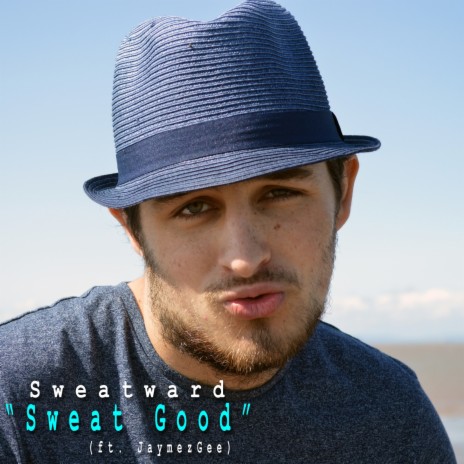 Sweat Good (feat. JaymezGee) | Boomplay Music