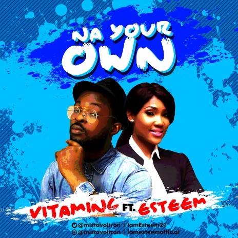 Na Your Own ft. Esteem | Boomplay Music