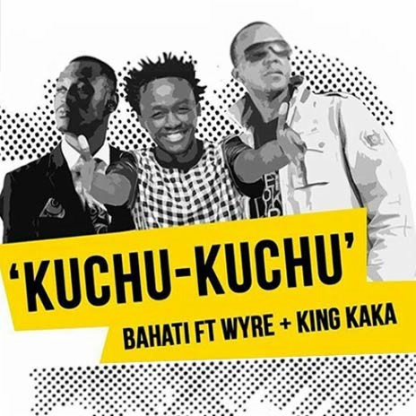 Kuchu Kuchu ft. Wyre & King Kaka
