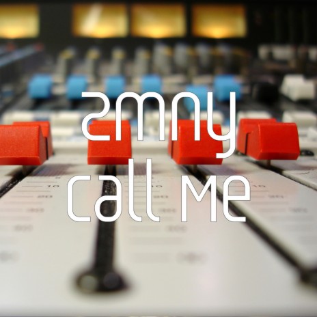 Call Me | Boomplay Music